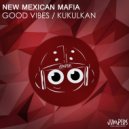 New Mexican Mafia - Good Vibes