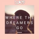 Lukis & Steffaloo - Where the Dreamers Go (feat. Steffaloo)