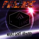 Firehide - What Goes Around