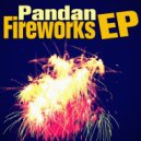 Pandan - Fireworks
