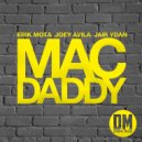 Erik Mota & Joey Avila & Jair Ydan - Mac Daddy