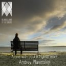 Andrey Plavinskiy - Alone with soul