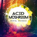 Acid Mushroom - DUB Furious