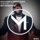 Rick Ross & Sweet Sour - Hustilin