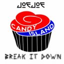 JoeJoe - Break It Down