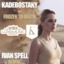Kadebostany - Frozen To Death (Ivan Spell Remix)