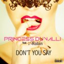 Princess Duvalli & V-Robin - Don't You Say (feat. V-Robin)