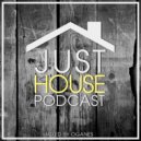 Oganes - Just House Podcast #004