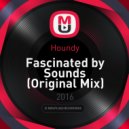 Houndy - Fascinated by Sounds (Original Mix)