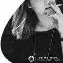 Mind The Gap - Do My Thing (Original Mix)