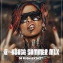 Dj Rush Extazy - G-House Summer Mix