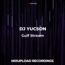 DJ YUCSON - Gulf Stream