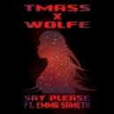 T-Mass x Wolfe Ft. Emma Sameth - Say Please (Original mix)