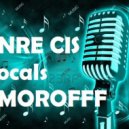 ANRE CIS VOCALS & AMOROFFF - ГИМН РОСИИ 2017