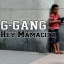G-Gang - Mamacita