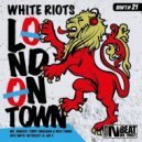 White Riots - London Town