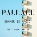 Pallace feat. Aria Lanelle - Summer Is Magic (Original Mix)