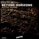 Beyond Horizons - Quetzal (Original Mix)
