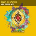 Gabriel Blu & Pastiche - Away