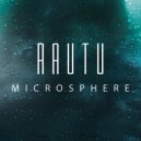 Rautu - Microsphere (Original Mix)