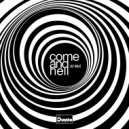 Come and Hell - Say What (Original Mix)