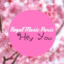 Royal Music Paris - Hey You