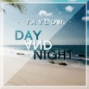 Taylor - Day & Night (Tropical Club Mix)