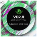 Verji - Without You (V.Galitskiy Den Dance Remix) [2016] ()