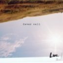 Luc - Fever Call (Original mix)
