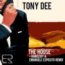 Tony Dee - The House (Handzoff & Emanuele Esposito Remix)