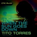 Tito Torres - When the Sun Goes Down (Deep Vocal Mix)