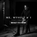 G-Eazy & Bebe Rexha - Me, Myself & I (Rocket Fun remix)