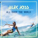 Alec Joss - All Over The World