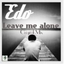 Edo - Leave Me Alone