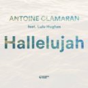 Antoine Clamaran - Hallelujah feat Lulu Hughes (Extended Mix)