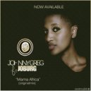 Johnny Greg & Joburg - Mama Africa (feat. Joburg)