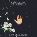 Justin Hartinger - Never Leave (Original Mix)