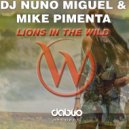 Dj Nuno Miguel & Mike Pimenta - Lions In The Wild