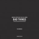 Andero & Mydo Ft. Niclas Lundin - Bad Things (Arman Adin & Arem Ozguc Extended Remix) (Arman Adin & Arem Ozguc Extended Remix)