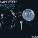 SamBerry - Hardcore
