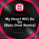 Celine Dion - My Heart Will Go On