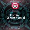 Mercy - For You (Crywe Remix)