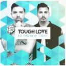 Tough Love - So Freakin' Tight