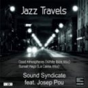 Sound Syndicate Ft. Josep Pou - Good Atmosphere