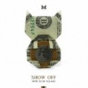 Monista with Slum Village - Show Off