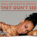 Call Me Cleve & Zhana - They Don\'t See (Cleve\'s Lush-strumental Mix)