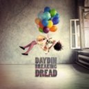 Day Din - Breaking Dread (Behind-U Bootleg)