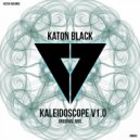 Katon Black - Kaleidoscope v1.0 (Original Mix)