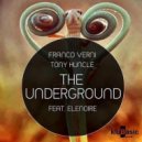 Tony Huncle & Franco Verni feat. Elenoire - The Underground (Original Mix)