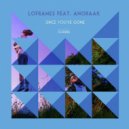 Loframes feat. Anoraak - Since You\'ve Gone (Worship Remix)